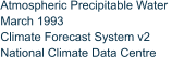 Atmospheric Precipitable Water March 1993Climate Forecast System v2National Climate Data Centre